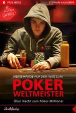 Pius Heinz: Meine Hände auf dem Weg zum Poker Weltmeister