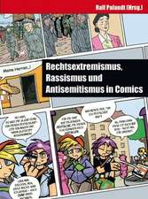 Rechtsextremismus, Rassismus und Antisemitismus in Comics