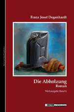 Die Abholzung