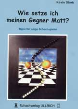 Wie setze ich meinen Gegner Matt?