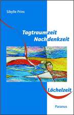 Tagtraumzeit  Nachdenkzeit  Lächelzeit