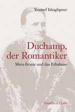 Duchamp, der Romantiker