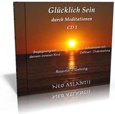 Glücklich Sein durch Meditationen CD 1