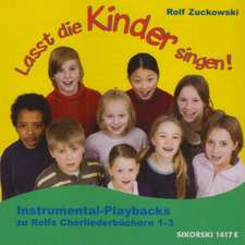 Lasst die Kinder singen! - Instrumental-Playbacks zu Rolfs Chorliederbüchern 1 bis 3