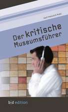 Pohl, K: Der kritische Museumsführer