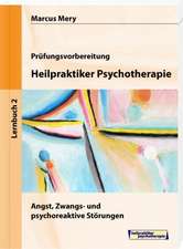 Heilpraktiker Psychotherapie 02. Angst, Zwangs- und psychoreaktive Störungen