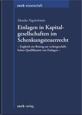 Einlagen in Kapitalgesellschaften im Schenkungsteuerrecht