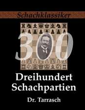 Dreihundert Schachpartien