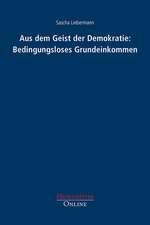 Aus dem Geist der Demokratie: Bedingungsloses Grundeinkommen