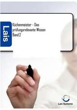 Küchenmeister - Das prüfungsrelevante Wissen