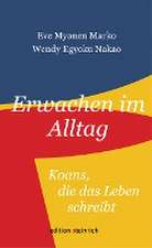 Erwachen im Alltag