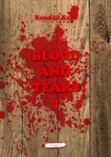 Blood & Tears