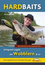 Hardbaits - Erfolgreich angeln mit Wobblern & Co.