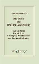 Die Ethik Des Heiligen Augustinus, Zweiter Band: Popul R-Philosophische Essays