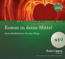 Komm in deine Mitte! - Meditations-CD