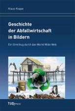 Geschichte der Abfallwirtschaft in Bildern Geschichte der Abfallwirtschaft in Bildern