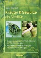 Kräuter & Gewürze als Medizin.