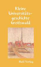 Kuna, H: Kleine Universitätsgeschichte Greifswald