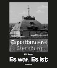 Es war. Es ist