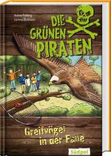 Die Gru¨nen Piraten - Greifvögel in der Falle