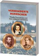 Verhinderte Herrscher