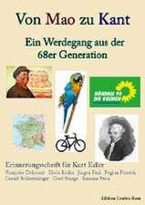 Von Mao zu Kant - Ein Werdegang aus der 68er Generation