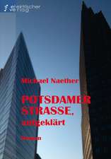 Potsdamer Straße, aufgeklärt