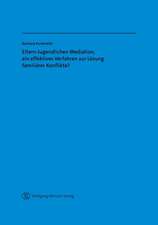 Eltern-Jugendlichen Mediation, ein effektives Verfahren zur Lösung familiärer Konflikte?