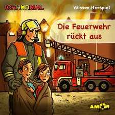 Die Feuerwehr rückt aus. CD + Ausmalheft