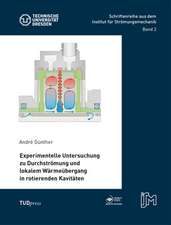 Experimentelle Untersuchung zu Durchströmung und lokalem Wärmeübergang in rotierenden Kavitäten