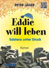 Eddie will leben