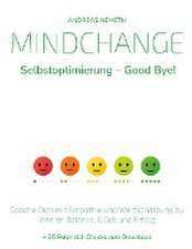 Mindchange: Selbstoptimierung - Good bye!