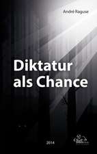 Diktatur als Chance