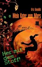 Mein Kater vom Mars - Her mit dem Stoff!