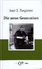 Turgenev, I: Die neue Generation