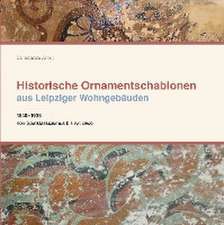 Historische Ornamentschablonen aus Leipziger Wohngebäuden