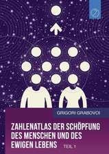 Zahlenatlas der Schöpfung des Menschen und des ewigen Lebens - Teil 1 (GERMAN Edition)