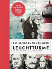 Das kleine Buch vom Meer: Leuchttürme