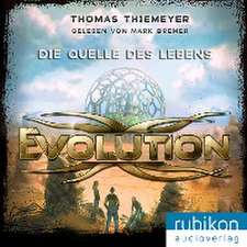 Evolution 3. Die Quelle des Lebens