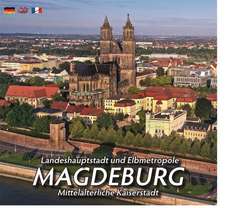 Landeshauptstadt und Elbmetropole MAGDEBURG