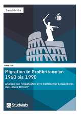 Migration in Großbritannien 1960 bis 1990. Analyse von Prosatexten afro-karibischer Einwanderer, den ¿Black British¿