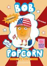 Bob Popcorn in Amerika