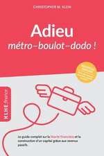 Adieu métro - boulot - dodo !