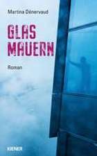 Dénervaud, M: Glas Mauern