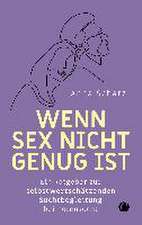 Wenn Sex nicht genug ist