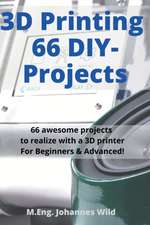 3D Printing | 66 DIY-Projects