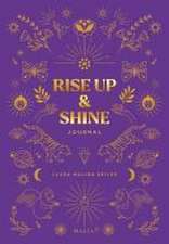 Rise Up & Shine Journal