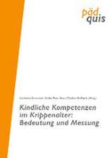 Kindliche Kompetenzen im Krippenalter: Bedeutung und Messung