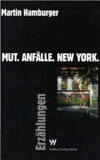 Mut. Anfälle. New York.