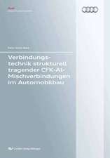 Verbindungstechnik strukturell tragender CFK-Al-Mischverbindungen im Automobilbau